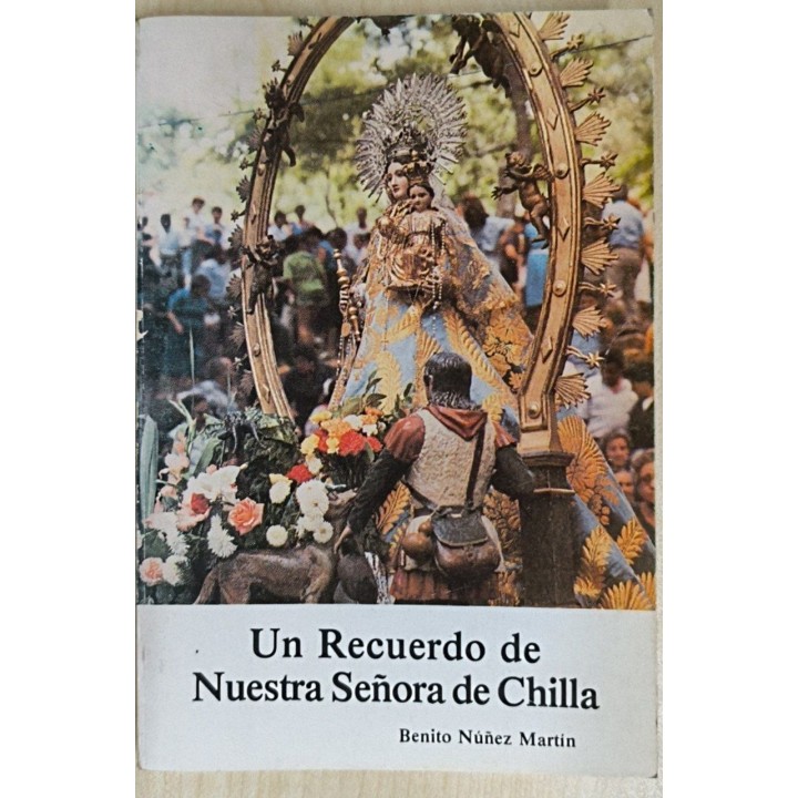 Un Recuerdo De Nuestra Señora De Chilla