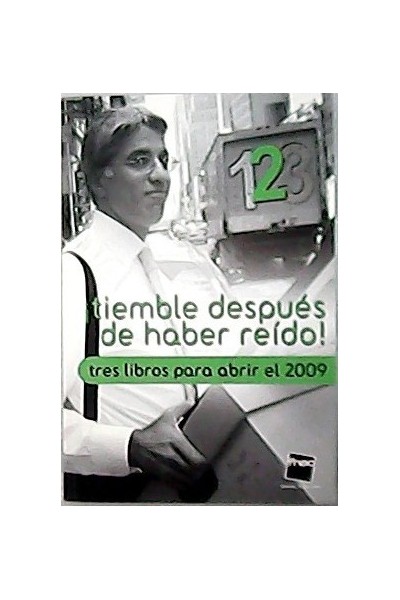 Tiemble después de haber reído 2. Tres libros para abrir el 2009