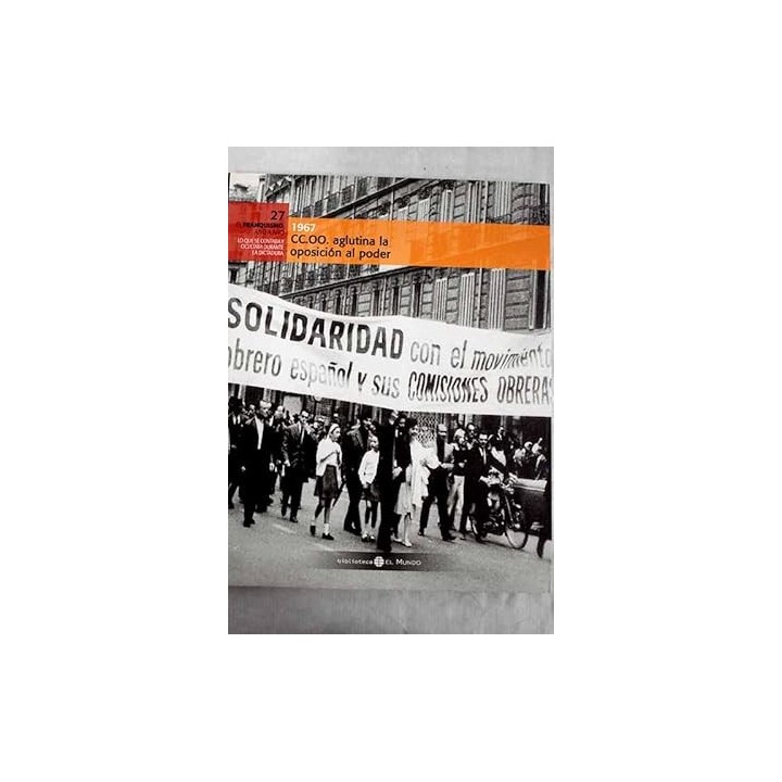 CC.OO. aglutina la oposición al poder, 1967.