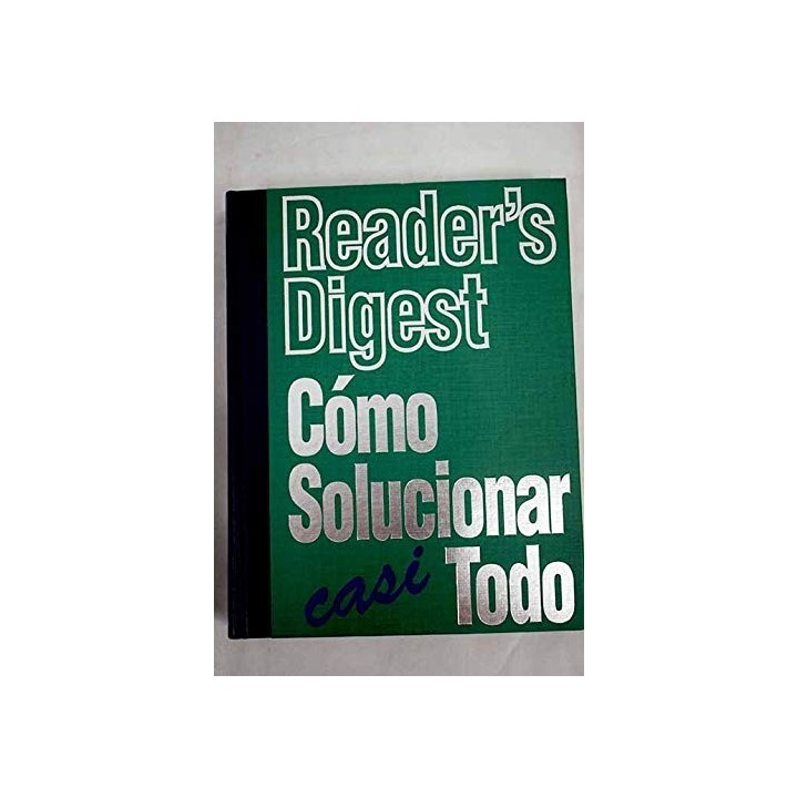 Cómo solucionar casi todo