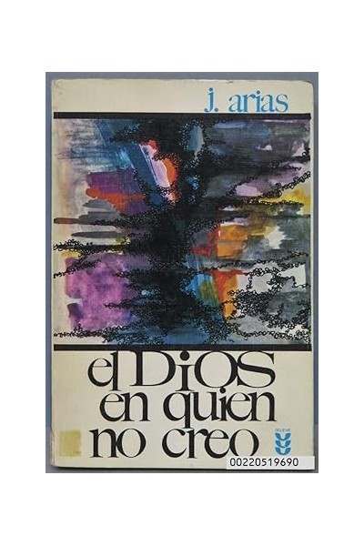 El Dios En Quien No Creo