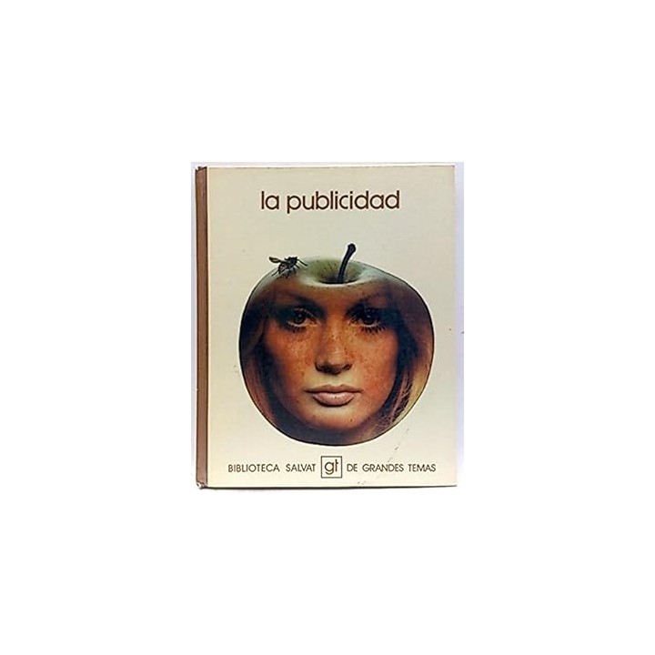 La publicidad (biblioteca salvat de grandes temas 69)