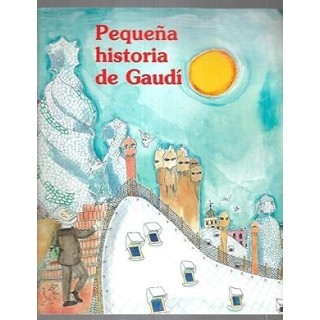 Pequeña historia de Gaudí