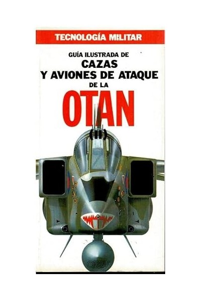 Guía ilustrada de cazas y aviones de ataque de la OTAN II