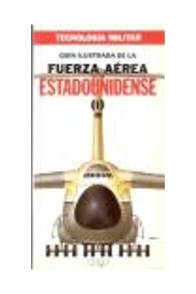 Guía ilustrada de la fuerza aérea estadounidense I