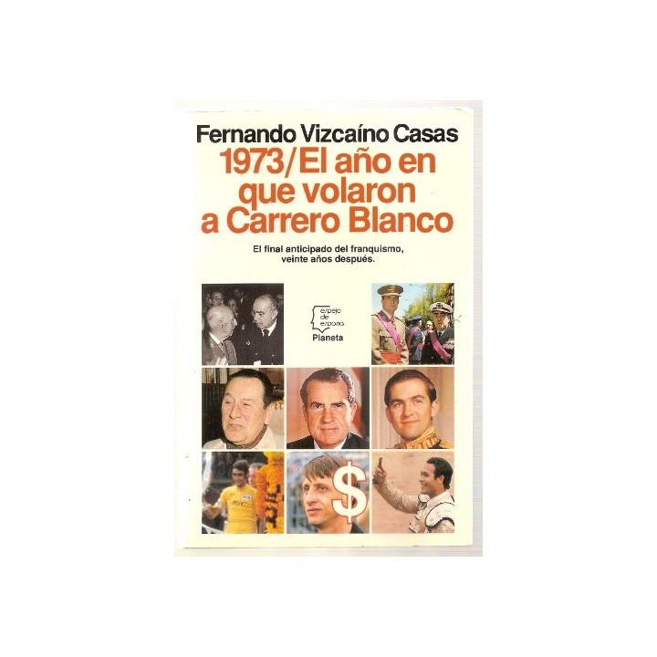 1973: El año en que volaron a Carrero Blanco