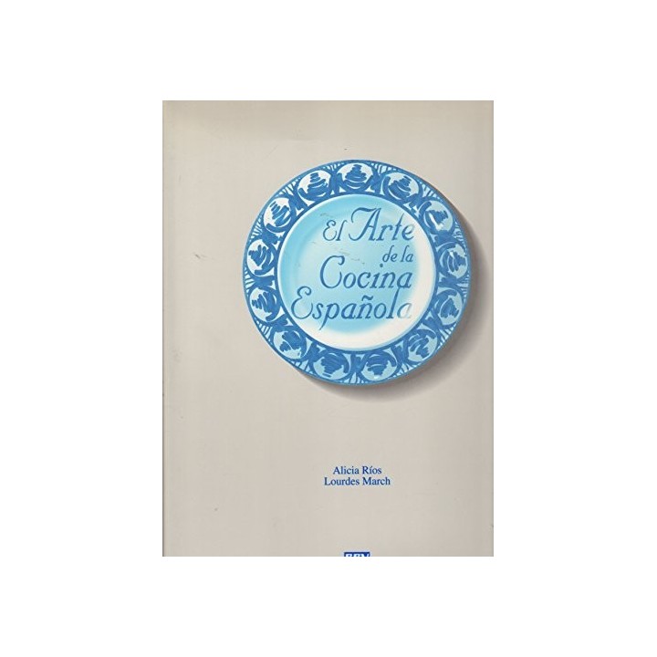 El Arte De La Cocina Española