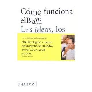 Cómo Funciona elBulli. Las ideas, los métodos y la creatividad de Ferran Adrià.