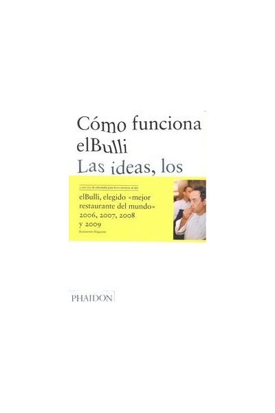 Cómo Funciona elBulli. Las ideas, los métodos y la creatividad de Ferran Adrià.
