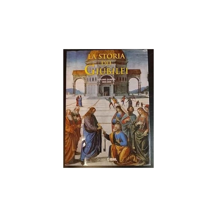 La Storia dei giubilei. Volume Quarto 1800-2000.