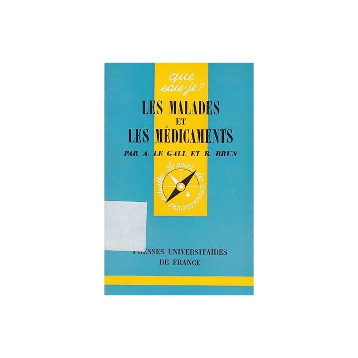 Les malades et les médicaments - Que sais-je?