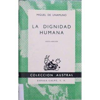 La dignidad humana - Miguel De Unamuno
