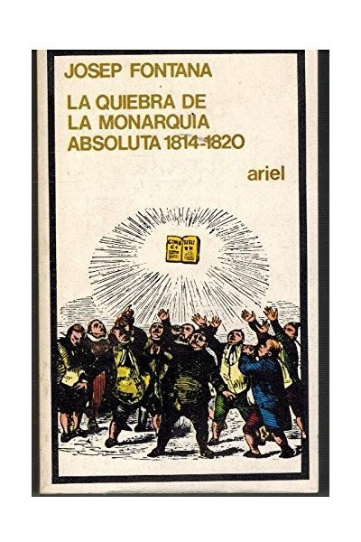 La quiebra de la monarquía absoluta, 1814-1820