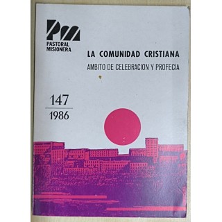 La Comunidad Cristiana. Ambito de Celebracion y Profecia