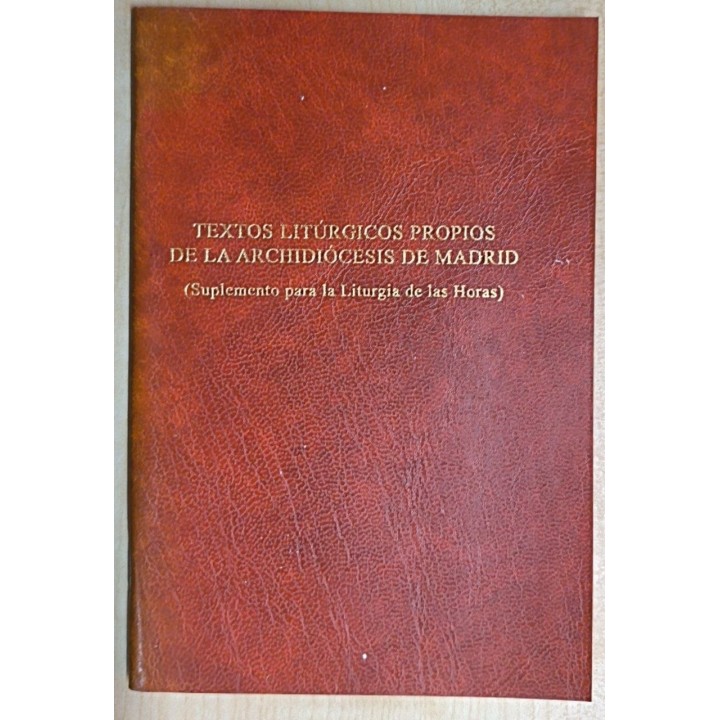 Textos Liturgicos Propios de la Archidiocesis de Madrid (Suplemento para la Liturgia de las Horas)