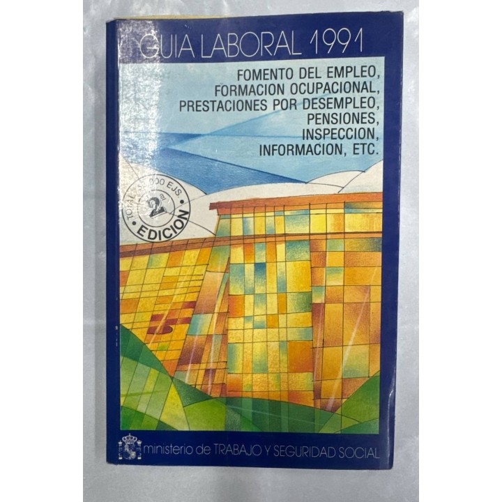 Guía laboral 1990. Fomento del empleo, formación ocupacional, presentaciones por desempleo..