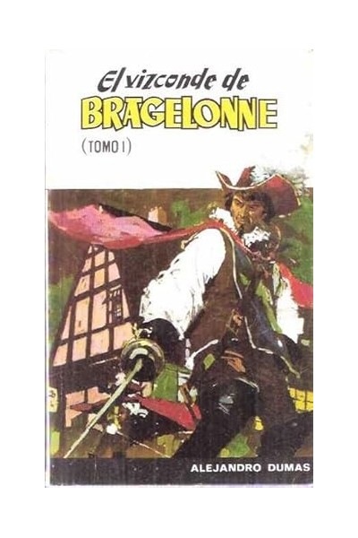 EL VIZCONDE DE BRAGELONNE. TOMO (I).