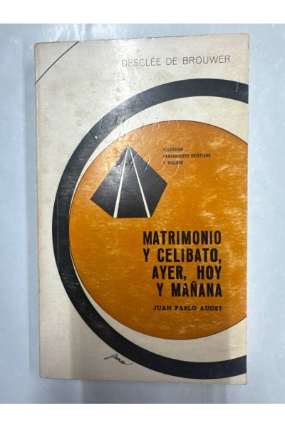 Matrimonio y celibato ayer, hoy y mañana