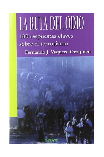 La ruta del odio. 100 respuestas clave sobre el terrorismo