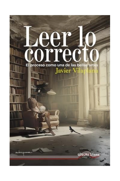 Leer lo correcto. El proceso como una de las bellas artes