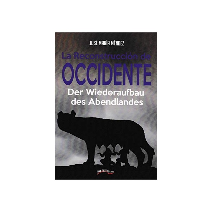 La reconstrucción de Occidente. Der Wiederaufbau des Abendlandes