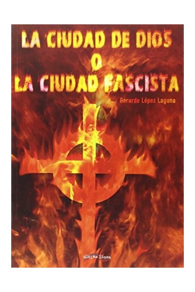 La Ciudad de Dios o la Ciudad Fascista