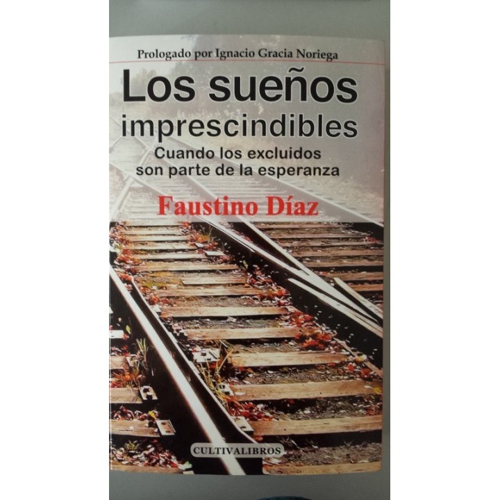 Los sueños imprescindibles. Cuando los excluidos son parte de la esperanza