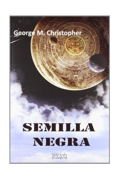 Semilla negra - George M. Christopher