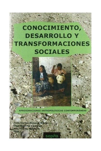 Conocimiento, desarrollo y transformaciones sociales