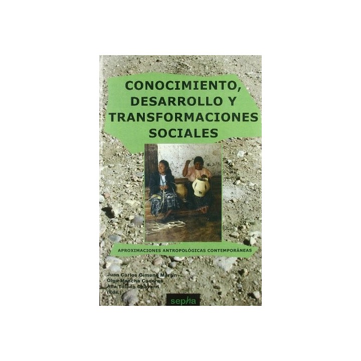 Conocimiento, desarrollo y transformaciones sociales