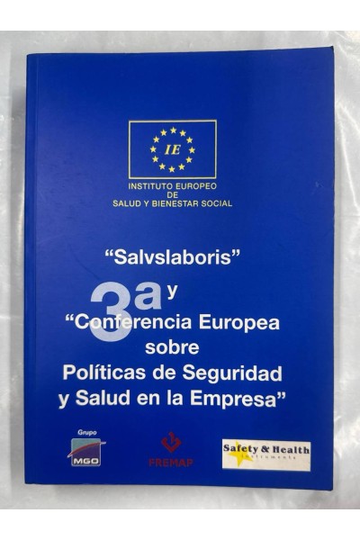 SALVSLABORIS Y 3ra. CONFERENCIA EUROPEA SOBRE POLÍTICAS DE SEGURIDAD Y SALUD EN LA EMPRESA