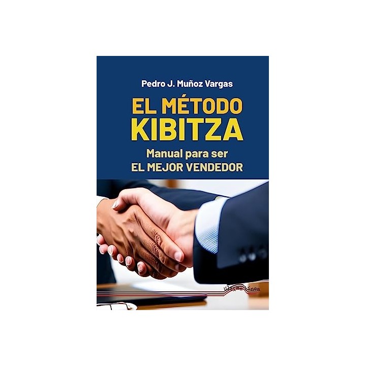 El método Kibitza. Manual para ser el Mejor Vendedor