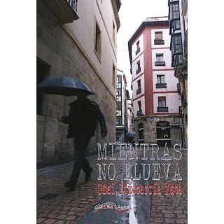 Mientras no llueva - Unai Etxebarria Mata