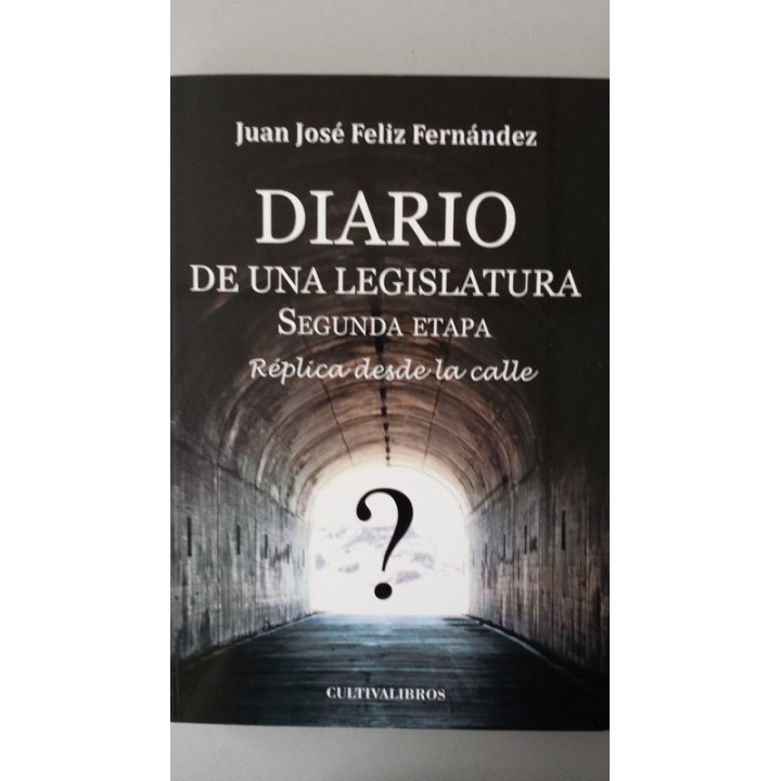 Diario de una legislatura. Segunda Etapa. Replica desde la calle
