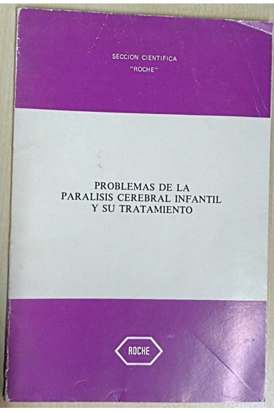 PROBLEMAS DE LA PARÁLISIS CEREBRAL INFANTIL Y SU TRATAMIENTO