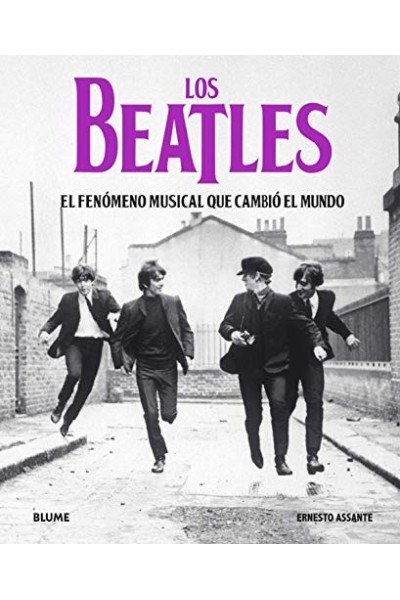LOS BEATLES. EL FENÓMENO MUSICAL QUE CAMBIO EL MUNDO