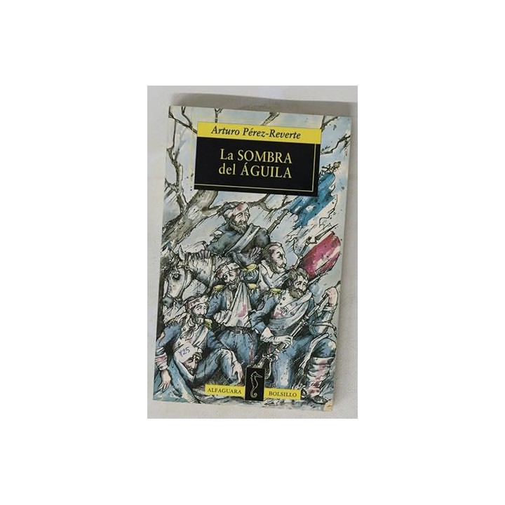 La sombra del águila - Arturo Pérez-Reverte.