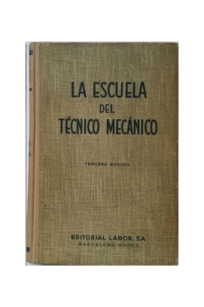 La Escuela del Tecnico Mecanico Tomo VI Termodinamica. Motores de combustion interna