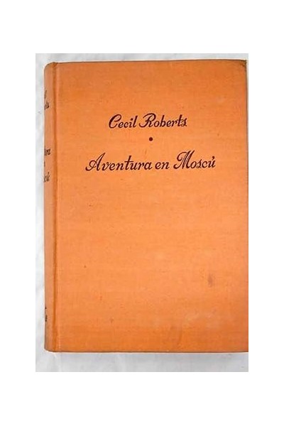 Aventura en Moscú - Cecil Roberts