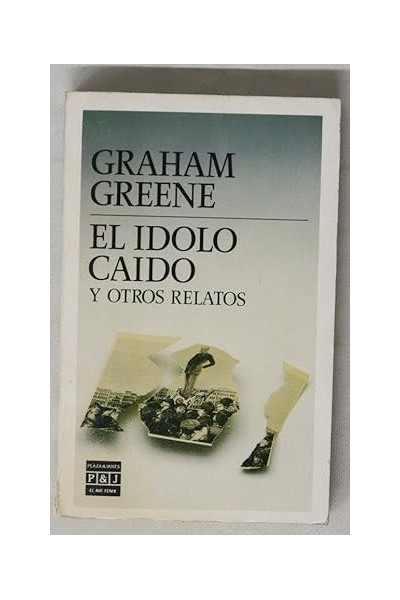 El Ídolo caído y otros relatos