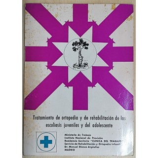 TRATAMIENTO DE ORTOPEDIA Y DE REHABILITACION DE LAS ESCOLIOSIS JUVENILES Y DEL ADOLESCENTE