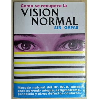Como se recupera la visión normal sin Gafas