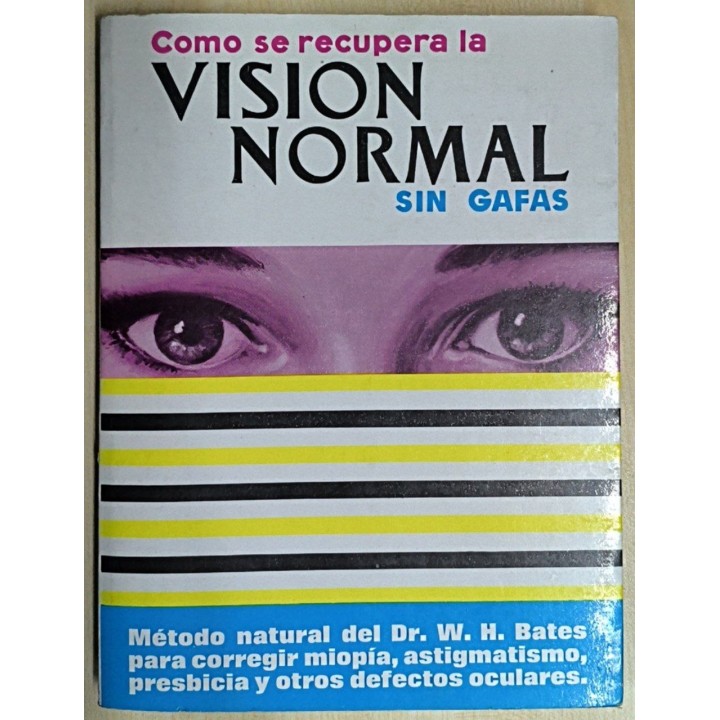 Como se recupera la visión normal sin Gafas