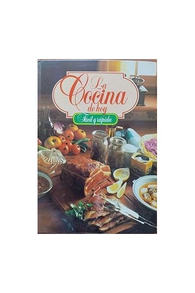 La Cocina de hoy, fácil y rápida.