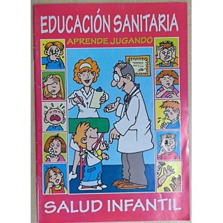 EDUCACION SANITARIA. SALUD INFANTIL. Aprende Jugando