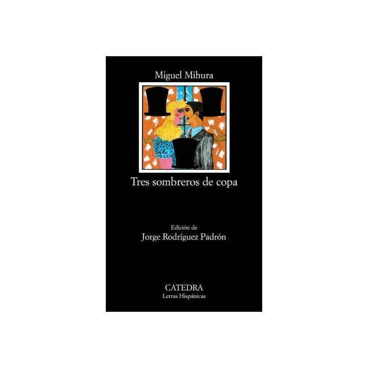 Tres Sombreros De Copa (Letras Hispanicas) (Letras Hispanicas)