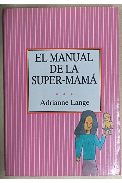 El Manual de la Super-Mama