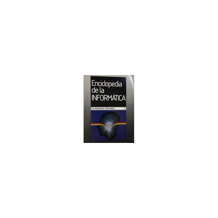 Enciclopedia de la Informática. La revolución informática. (1)