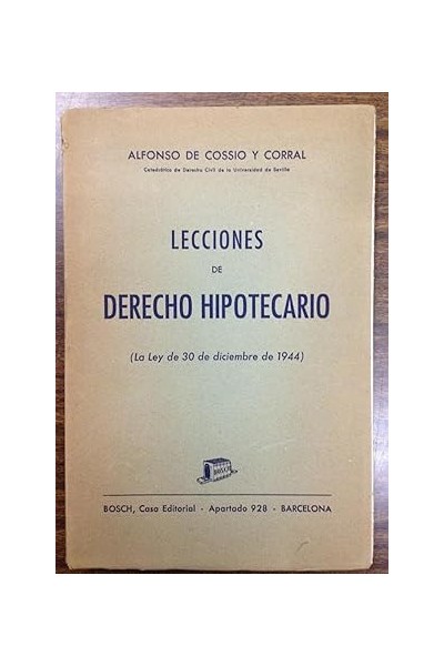 Lecciones de Derecho Hipotecario. La ley de 30 de diciembre de 1944