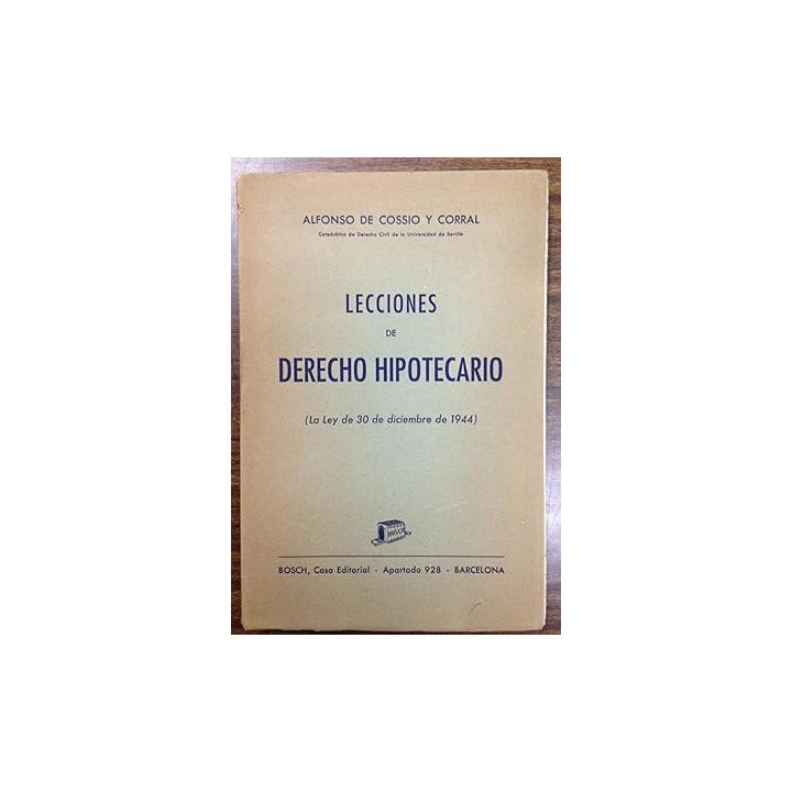 Lecciones de Derecho Hipotecario. La ley de 30 de diciembre de 1944